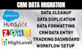 do salesforce, hubspot, zoho data migration cleanup, duplication standardization