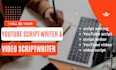 be your youtube video script writer, video script writer
