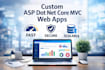 build custom asp dot net core mvc web apps fast secure scalable