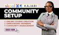 setup skool online community skool community setup skool community manager kajab