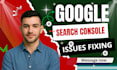 fix google search console errors, indexing issues and do technical SEO