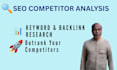 do detailed SEO competitor analysis to outrank your competitors