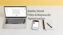 write SEO optimized adobe stock titles and keywords using ai
