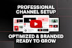create and optimize a professional youtube channel from scratch channel set up
