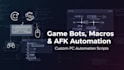 create custom game bots, macros and afk automation scripts