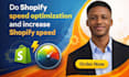 do shopify speed optimization and increase shopify speed