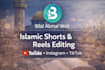 create islamic videos, shorts and tiktok professionally