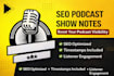 write engaging seo optimized podcast show notes to grow your audience