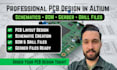 do a pcb design with schematics, bom, gerber, and drill files in altium