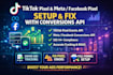 setup tiktok pixel events API or fix meta pixel with conversions API integration