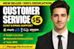 be your reliable customer service and support agent