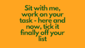 provide accountability while you get stuff done