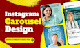 do instagram carousel and template, carousel design, ads design, carousel post