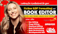 developmental edit erotica stories, romance novel, nswf fantasy, KDP formatting