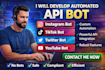 develop social media API bots for instagram, tiktok, twitter and youtube