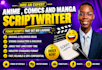 write and edit anime script, manga script, webtoon and comic script