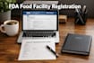 complete your fda food facility registration