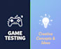 be your dream beta tester, creative game concept specialist