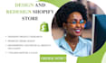 build, design or redesign shopify store,dropshipping for e commerce website
