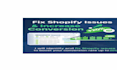 fix shopify store issues and improve conversion rate