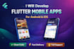 develop high quality flutter mobile apps for ios and android