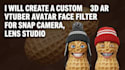 create a 3d ar vtuber avatar face filter for snap camera, lens studio