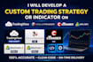 code a custom strategy on tradingview pinescript, ninjatrader, ctrader, mt4, mt5