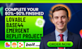complete your unfinished lovable replit base44 bolt new emergent vibe project