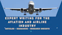 write in depth aviation research reports and analysis