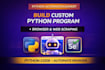build custom python program, bot browser automation, web scrapers using selenium