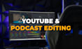 edit long form videos, podcasts and youtube content