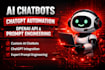 develop ai chatbots, chatgpt automation, openai API and prompt engineering