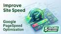 improve site speed, loading speed, and google pagespeed score