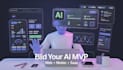 develop ai mvp, saas, prototype web app and custom web and mobile app