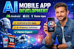 do ai mobile app development, android ios app development, flutter app developer