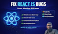 fix react bugs, nodejs and mern stack errors fast