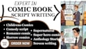 be your comic script writer, comic books, graphic novels and screenwriting