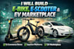 build ebike website, escooter website, evehicle auction website, ev marketplace