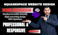 design a high converting squarespace website for your business or brand
