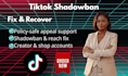 fix tiktok shadowban and account optimization