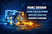 provide hvac load calculation airflow duct and heating cooling design