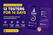 provide closed testing 12 testers 20 testers mobile app testing 12 testers
