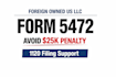 coordinate form 5472 and 1120 filing for foreign owned US llc