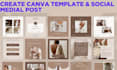 create editable canva template, and social media post