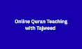 do online quran teaching classes with tajweed