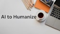 rewrite and humanize ai content professionally
