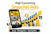 set up manage, and optimize high converting snapchat ads campaigns