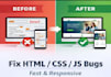 fix responsive website bugs, HTML CSS errors, layout issues
