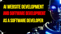 create ai website development and software development as a developer