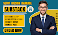 design substack newsletter substack setup manage substack post substack expert